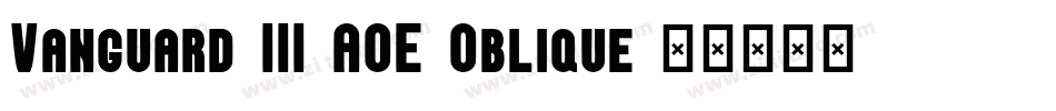 Vanguard III AOE Oblique字体转换